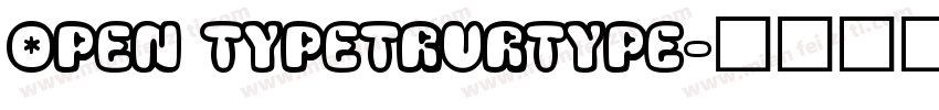 OPEN TYPETRURTYPE字体转换